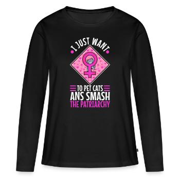 I just want to pet cats and smash the patriarchy - Women's Premium Organic Long Sleeve Shirt - black - Front - Julia (174cm)