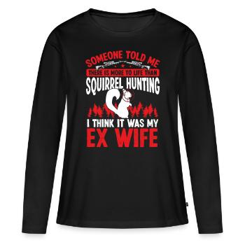 Squirrel Hunter Funny Ex Wife Removal Technician - Frauen Premium Bio Langarmshirt - Schwarz - Vorne - Julia (174cm)