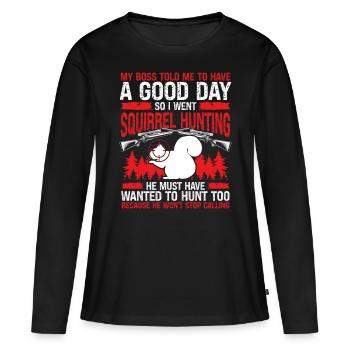 Humor Squirrel Hunting Funny Squirrel Hunter - Frauen Premium Bio Langarmshirt - Schwarz - Vorne - Julia (174cm)