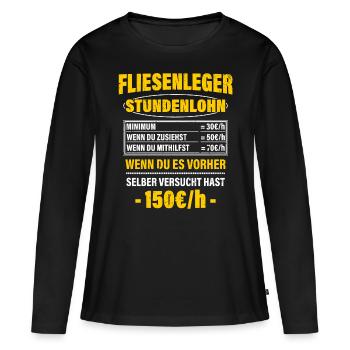 Fliesenleger Spruch Arbeitsshirt Kollegen Geschenk - Frauen Premium Bio Langarmshirt - Schwarz - Vorne - Julia (174cm)