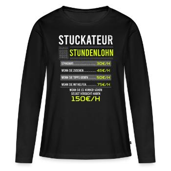 Stuckateur Spruch Arbeitsshirt Kollegen Geschenk - Frauen Premium Bio Langarmshirt - Schwarz - Vorne - Julia (174cm)