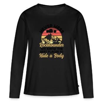 Never mess with a Rockhounder - Women's Premium Organic Long Sleeve Shirt - black - Front - Julia (174cm)