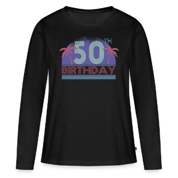 50th 50 Fifty Fuffzichth Birthday - Women's Premium Organic Long Sleeve Shirt - black - Front - Julia (174cm)