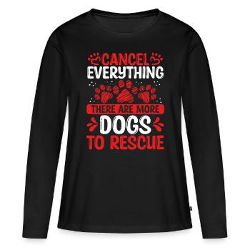 Foster Dogs Rescuer Shelter Dog Adopt Dog Funny - Women's Premium Organic Long Sleeve Shirt - black - Front - Julia (174cm)