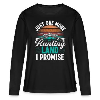 Funny Hunting Just one more Hunting Land Hunter - Women's Premium Organic Long Sleeve Shirt - black - Front - Julia (174cm)