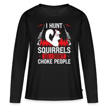 Squirrel Hunter Gear Squirrel Removal Technician - Frauen Premium Bio Langarmshirt - Schwarz - Vorne - Julia (174cm)