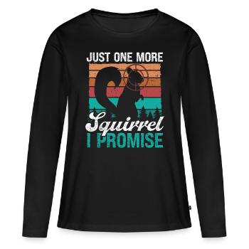 Squirrel Removal Technician Just one more Hunter - Frauen Premium Bio Langarmshirt - Schwarz - Vorne - Julia (174cm)