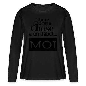 Toute bonne chose a un début...MOI! - T-shirt manches longues Premium bio Femme - noir - Devant - Julia (174cm)