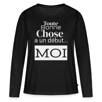 Toute bonne chose a un début...MOI! - T-shirt manches longues Premium bio Femme - noir - Devant - Julia (174cm)