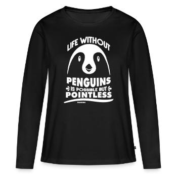 Life Without Penguins Is Possible But Pointless - Women's Premium Organic Long Sleeve Shirt - black - Front - Julia (174cm)