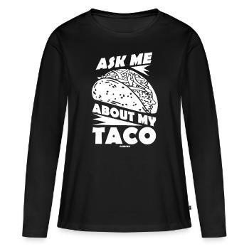 Posez-moi des questions sur mon taco - T-shirt manches longues Premium bio Femme - noir - Devant - Julia (174cm)