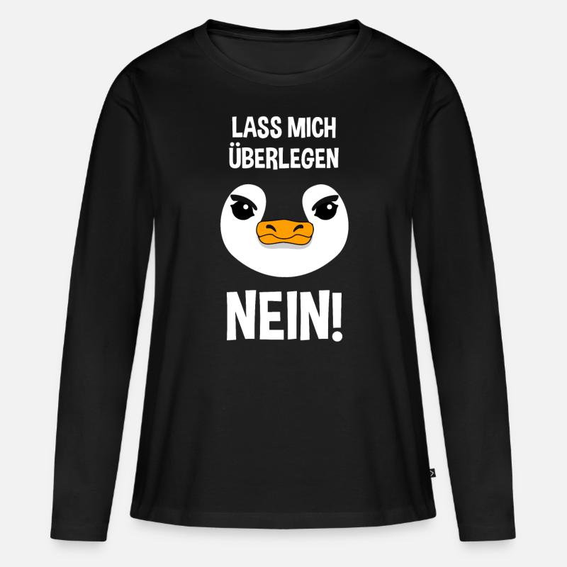 Pinguin Lustiger Spruch Sarkasmus Cooles Geschenk - Frauen Premium Bio Langarmshirt - Schwarz