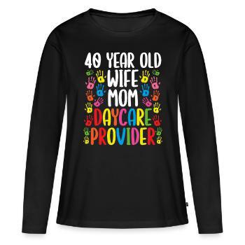 40 ans Femme Maman Fournisseur de garderie 40 Anniversaire - T-shirt manches longues Premium bio Femme - noir - Devant - Julia (174cm)