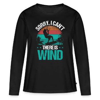 Kiteboarding Sorry I cant there is Wind Kitesurfer - Women's Premium Organic Long Sleeve Shirt - black - Front - Julia (174cm)