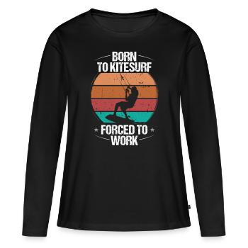 Kiteboarding Born to Kitesurf Forecd to Work Kite - Frauen Premium Bio Langarmshirt - Schwarz - Vorne - Julia (174cm)