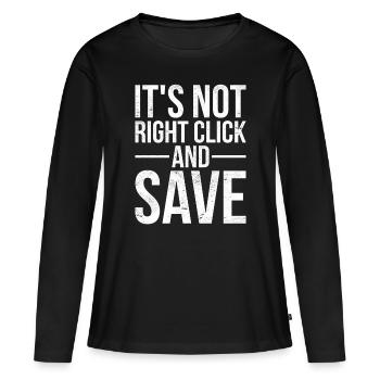 Citation NFT amusante ce n’est pas un clic droit et enregistrer - T-shirt manches longues Premium bio Femme - noir - Devant - Julia (174cm)