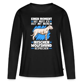 Mit meinem Irischer Wolfshund besprechen - Frauen Premium Bio Langarmshirt - Schwarz - Vorne - Julia (174cm)