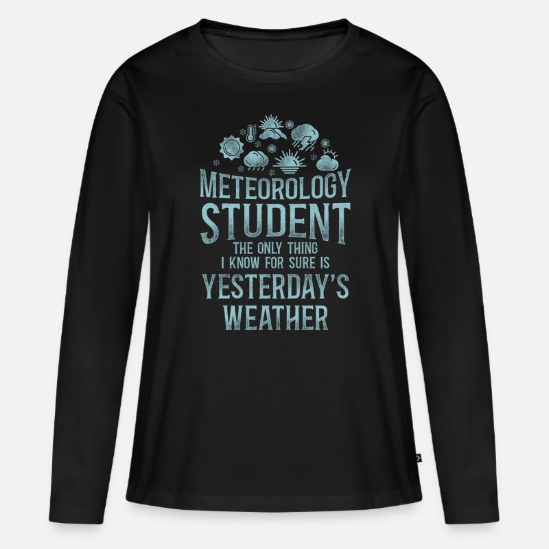 Meteorologist Weather Forecast - Frauen Premium Bio Langarmshirt - Schwarz