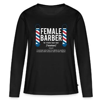 Female Barber Shirt Definition Gift - Women's Premium Organic Long Sleeve Shirt - black - Front - Julia (174cm)