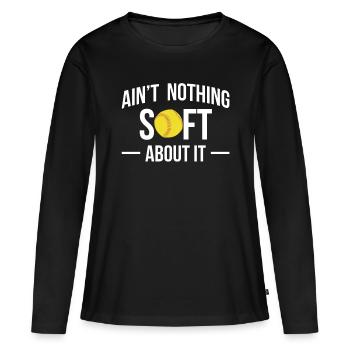 Ain ́t Nothing Soft About It Softball Shirt - T-shirt manches longues Premium bio Femme - noir - Devant - Julia (174cm)