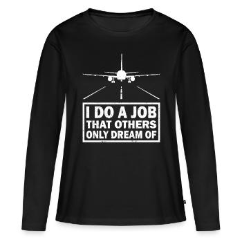 Pilot Job Others Only Dream Of Flugzeug Luftfahrt - Frauen Premium Bio Langarmshirt - Schwarz - Vorne - Julia (174cm)