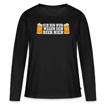 Ich bin nur wegen dem Bier hier Bier - Frauen Premium Bio Langarmshirt - Schwarz - Vorne - Julia (174cm)