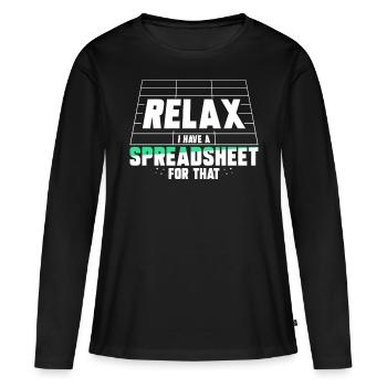 Détendez-vous, j’ai une feuille de calcul pour cela - T-shirt manches longues Premium bio Femme - noir - Devant - Julia (174cm)