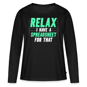 Détendez-vous, j’ai une feuille de calcul pour cela - T-shirt manches longues Premium bio Femme - noir - Devant - Julia (174cm)