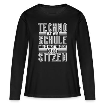 Techno Ist Wie Schule Techno - Frauen Premium Bio Langarmshirt - Schwarz - Vorne - Julia (174cm)