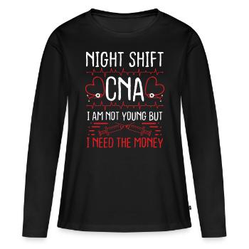 Nursing Assistant Night Shift CNA money Nurses - Women's Premium Organic Long Sleeve Shirt - black - Front - Julia (174cm)