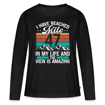 47 Year Old Hiker Mountains Hiking 47 Birthday - Frauen Premium Bio Langarmshirt - Schwarz - Vorne - Julia (174cm)