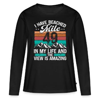 49 Year Old Hiker Mountains Hiking 49 Birthday - Frauen Premium Bio Langarmshirt - Schwarz - Vorne - Julia (174cm)