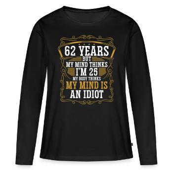 62 ans Drôle d’anniversaire Idée Humour 62 Anniversaire - T-shirt manches longues Premium bio Femme - noir - Devant - Julia (174cm)