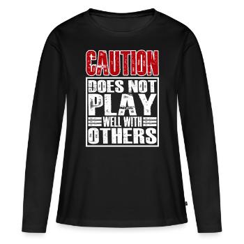 Caution Does Not Play Well With Others 28 - Frauen Premium Bio Langarmshirt - Schwarz - Vorne - Julia (174cm)