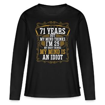 71 ans Drôle d’anniversaire Idée Humour 71 Anniversaire - T-shirt manches longues Premium bio Femme - noir - Devant - Julia (174cm)