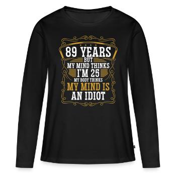 89 ans Drôle d’anniversaire Idée Humour 89 Anniversaire - T-shirt manches longues Premium bio Femme - noir - Devant - Julia (174cm)