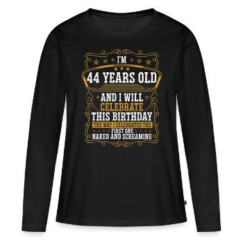 44 Anniversaire Drôle d’anniversaire Idée Humour 44 ans - T-shirt manches longues Premium bio Femme - noir - Devant - Julia (174cm)