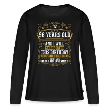58 Anniversaire Drôle d’anniversaire Idée Humour 58 ans - T-shirt manches longues Premium bio Femme - noir - Devant - Julia (174cm)
