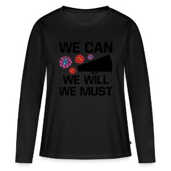 We Can We Must We Will Cheerleading Cheerleader Da - Frauen Premium Bio Langarmshirt - Schwarz - Vorne - Julia (174cm)