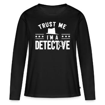 Croyez-moi, je suis détective en privé - T-shirt manches longues Premium bio Femme - noir - Devant - Julia (174cm)
