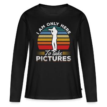 Photographie Je ne suis là que pour prendre des photos - T-shirt manches longues Premium bio Femme - noir - Devant - Julia (174cm)