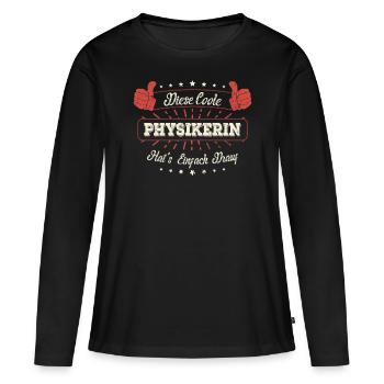 Diese Coole Physikerin Geschenk Kollegen Spruch - Frauen Premium Bio Langarmshirt - Schwarz - Vorne - Julia (174cm)