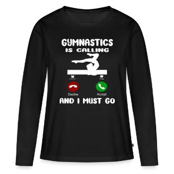 Gymnastics Is Calling I Must Go - Tumbling Gymnast - Frauen Premium Bio Langarmshirt - Schwarz - Vorne - Julia (174cm)