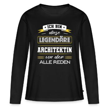 Ich Bin Diese Legendäre Architektin Geschenk - Frauen Premium Bio Langarmshirt - Schwarz - Vorne - Julia (174cm)