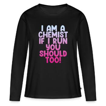 Je suis chimiste, si je cours, vous devriez aussi! 2 - T-shirt manches longues Premium bio Femme - noir - Devant - Julia (174cm)