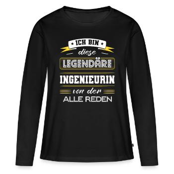 Ich Bin Diese Legendäre Ingenieurin Geschenk - Frauen Premium Bio Langarmshirt - Schwarz - Vorne - Julia (174cm)