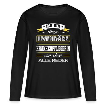 Ich Bin Diese Legendäre Krankenpflegerin Geschenk - Frauen Premium Bio Langarmshirt - Schwarz - Vorne - Julia (174cm)