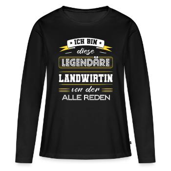 Ich Bin Diese Legendäre Landwirtin Geschenk - Frauen Premium Bio Langarmshirt - Schwarz - Vorne - Julia (174cm)