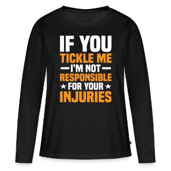 Si vous me chatouillez, je ne suis pas responsable des blessures - T-shirt manches longues Premium bio Femme - noir - Devant - Julia (174cm)