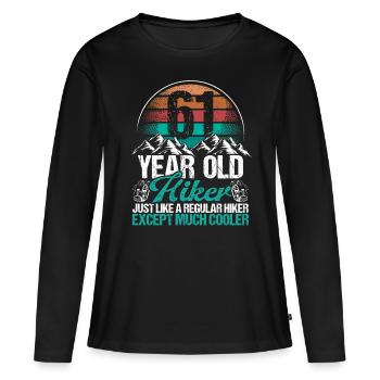 61 Birthday Hiking Mountains 61 Year Old Hiker - Frauen Premium Bio Langarmshirt - Schwarz - Vorne - Julia (174cm)